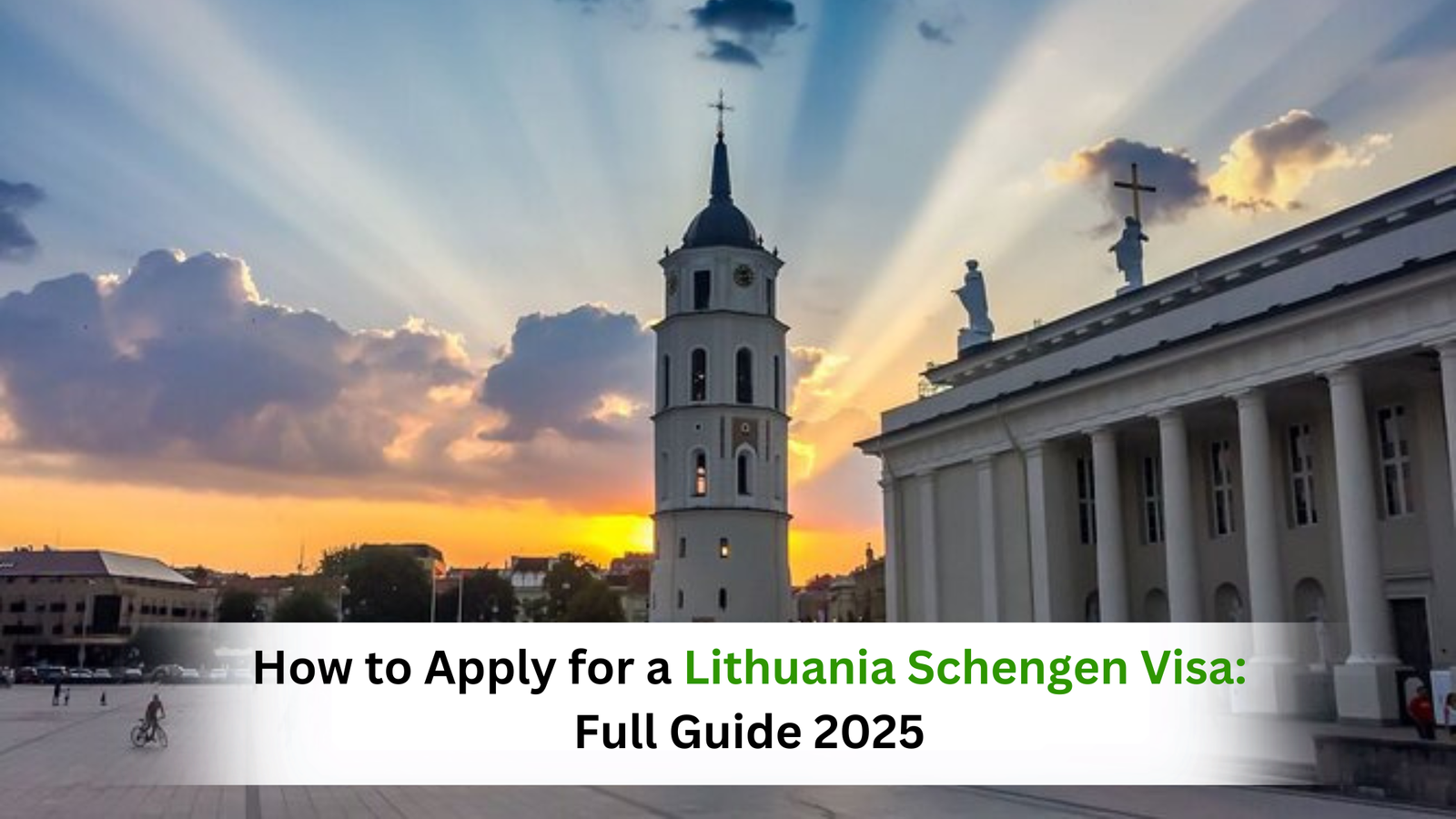 How to Apply for a Lithuania Schengen Visa: Full Guide 2025