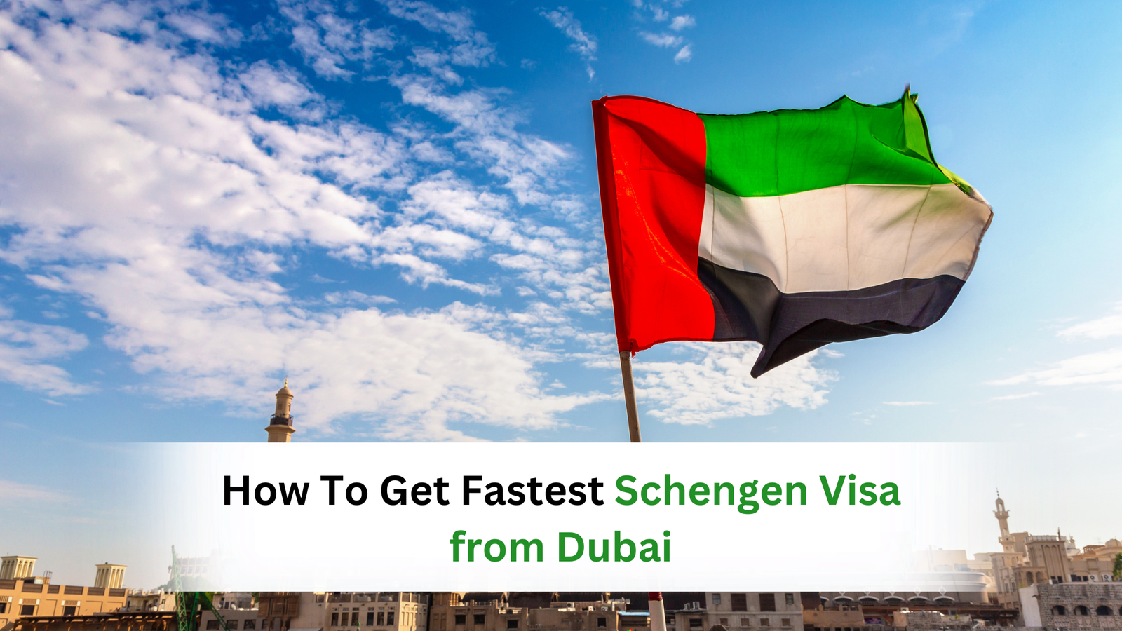 How To Get Fastest Schengen Visa from Dubai