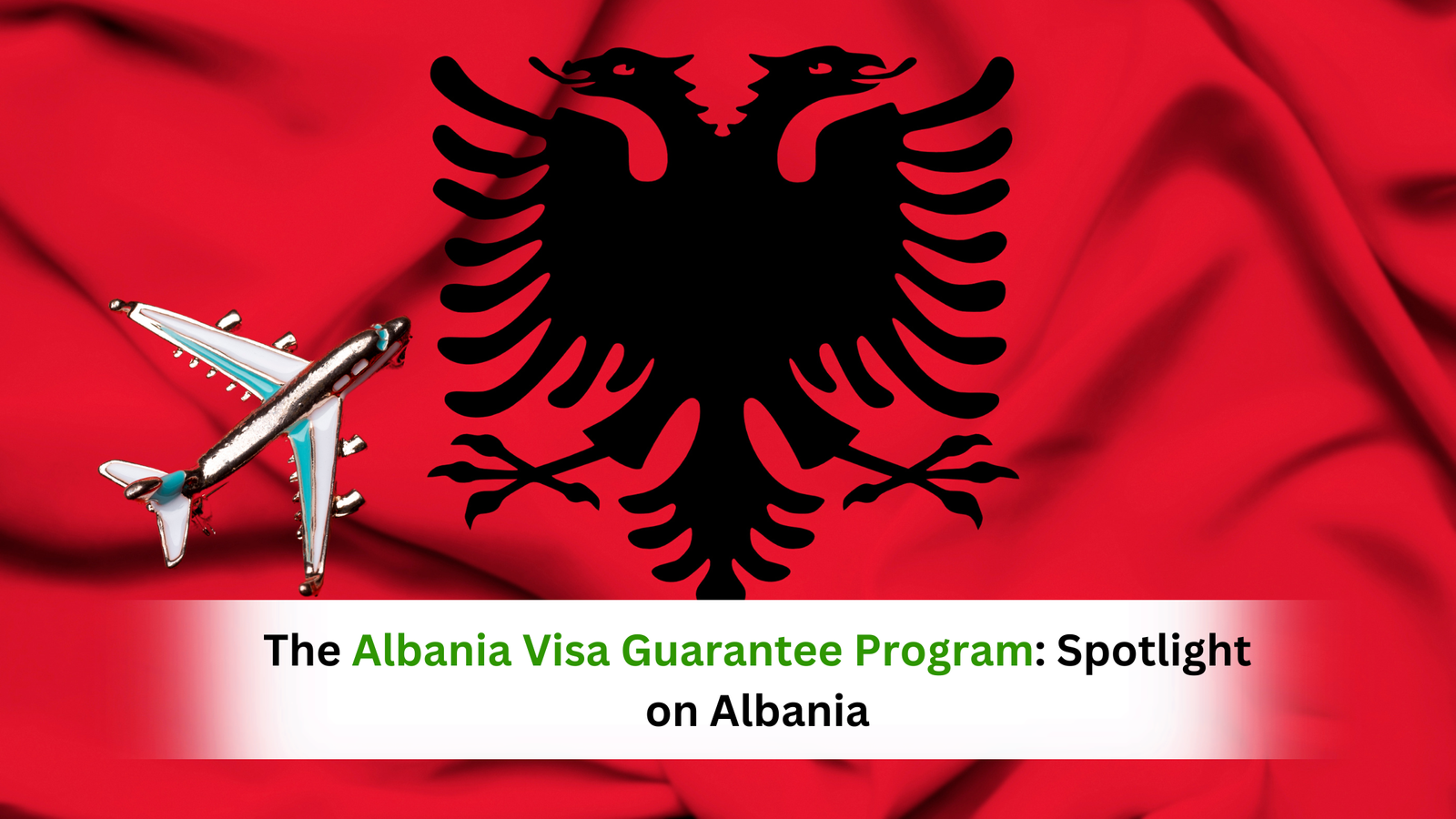 The Albania Visa Guarantee Program: Spotlight on Albania